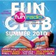 Fun Club Summer 2010
